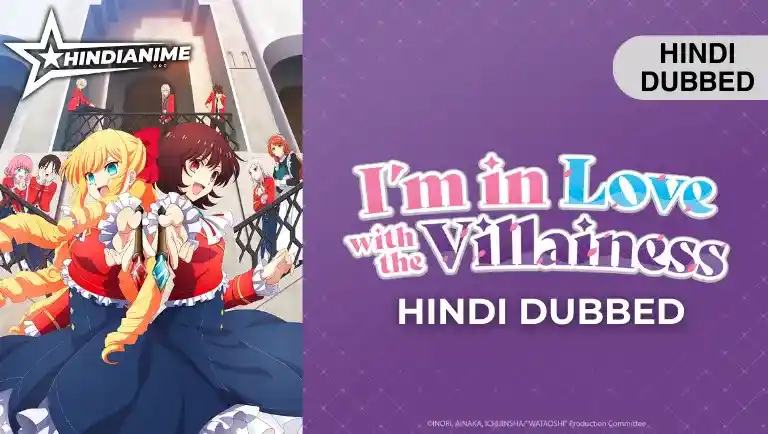 I'm in Love with the Villainess Hindi Dubbed