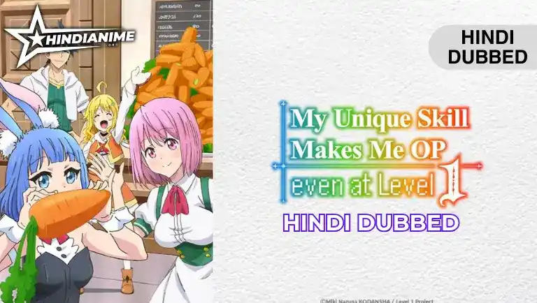 My Unique Skill Makes Me OP Even at Level 1 Hindi Dubbed