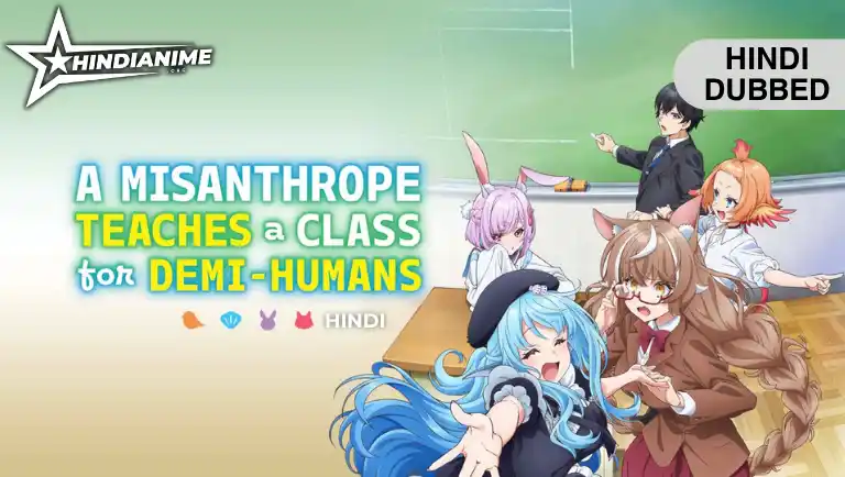 A Misanthrope Teaches a Class for Demi-Humans Hindi Dubbed