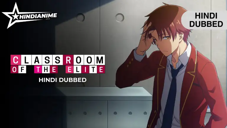 Classroom of the Elite Hindi Dubbed
