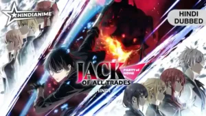 Jack-Of-All-Trades, Party of None Hindi Dubbed