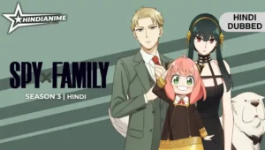 Spy × Family Season 3 Hindi Dubbed